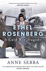 Ethel Rosenberg: A Cold War Tragedy Cover des Buches Ethel Rosenberg: A Cold War Tragedy (ISBN: 9781474619615)