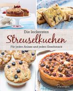 Die leckersten Streuselkuchen Cover des Buches Die leckersten Streuselkuchen (ISBN: 9781474806183)