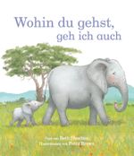 Wohin du gehst, geh ich auch Cover des Buches Wohin du gehst, geh ich auch (ISBN: 9781474813549)