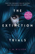 The Extinction Trials 01 Cover des Buches The Extinction Trials 01 (ISBN: 9781474927345)
