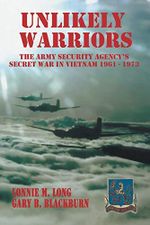 Unlikely Warriors: The Army Security Agency's Secret War in Vietnam 1961-1973 Cover des Buches Unlikely Warriors: The Army Security Agency's Secret War in Vietnam 1961-1973 (ISBN: 9781475990577)