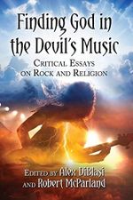 Finding God in the Devil's Music: Critical Essays on Rock and Religion Cover des Buches Finding God in the Devil's Music: Critical Essays on Rock and Religion (ISBN: 9781476671505)