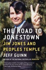 The Road to Jonestown: Jim Jones and Peoples Temple Cover des Buches The Road to Jonestown: Jim Jones and Peoples Temple (ISBN: 9781476763835)