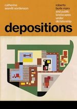 Depositions: Roberto Burle Marx and Public Landscapes Under Dictatorship Cover des Buches Depositions: Roberto Burle Marx and Public Landscapes Under Dictatorship (ISBN: 9781477315736)