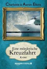 Eine mörderische Kreuzfahrt Cover des Buches Eine mörderische Kreuzfahrt (ISBN: 9781477821763)