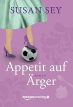Appetit auf Ärger Cover des Buches Appetit auf Ärger (ISBN: 9781477822265)