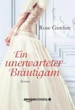 Ein unerwarteter Bräutigam Cover des Buches Ein unerwarteter Bräutigam (ISBN: 9781477822616)