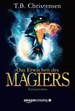 Das Erwachen des Magiers Cover des Buches Das Erwachen des Magiers (ISBN: 9781477822883)