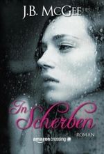 In Scherben Cover des Buches In Scherben (ISBN: 9781477823439)