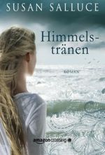 Himmelstränen Cover des Buches Himmelstränen (ISBN: 9781477824368)