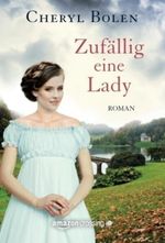 Zufällig eine Lady Cover des Buches Zufällig eine Lady (ISBN: 9781477825389)