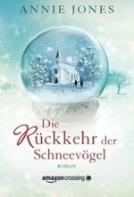 Die Rückkehr der Schneevögel Cover des Buches Die Rückkehr der Schneevögel (ISBN: 9781477827369)