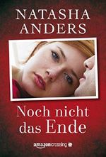 Noch nicht das Ende Cover des Buches Noch nicht das Ende (ISBN: 9781477880234)