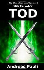 Die Chroniken von Gonran 1: Stärke oder Tod (Fantasy-Roman) Cover des Buches Die Chroniken von Gonran 1: Stärke oder Tod (Fantasy-Roman) (ISBN: 9781478179030)