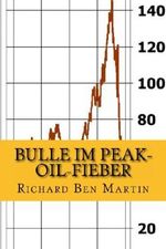 Bulle im Peak-Oil-Fieber Cover des Buches Bulle im Peak-Oil-Fieber (ISBN: 9781478269977)