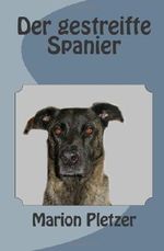 Der gestreifte Spanier Cover des Buches Der gestreifte Spanier (ISBN: 9781478319870)