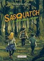 The Sasquatch of Hawthorne Elementary Cover des Buches The Sasquatch of Hawthorne Elementary (ISBN: 9781478879657)