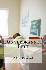 Das verbrannte Bett Cover des Buches Das verbrannte Bett (ISBN: 9781480236332)