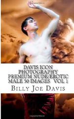 Davis Icon Photography Premium Nude Male 50 Images Vol 1: Picture Book Series (Davis Icon Photography Premium Nude Male 50 Images Picture Book Series) Cover des Buches Davis Icon Photography Premium Nude Male 50 Images Vol 1: Picture Book Series (Davis Icon Photography Premium Nude Male 50 Images Picture Book Series) (ISBN: 9781481042581)