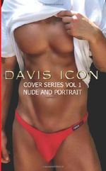 Cover Series Nude and Portrait Vol 1: Davis Icon Picture Book Series: Volume 1 Cover des Buches Cover Series Nude and Portrait Vol 1: Davis Icon Picture Book Series: Volume 1 (ISBN: 9781481054522)