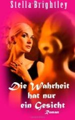 Die Wahrheit hat nur ein Gesicht Cover des Buches Die Wahrheit hat nur ein Gesicht (ISBN: 9781481141550)