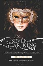 The Seven Year King (Faerie Ring) Cover des Buches The Seven Year King (Faerie Ring) (ISBN: 9781481247450)