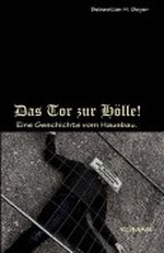 Das Tor zur Hölle! Eine Geschichte vom Hausbau. Cover des Buches Das Tor zur Hölle! Eine Geschichte vom Hausbau. (ISBN: 9781481253543)