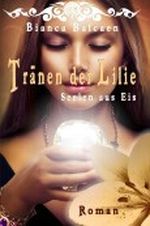 Tränen der Lilie - Seelen aus Eis: 2 (Dreamtime-Saga) Cover des Buches Tränen der Lilie - Seelen aus Eis: 2 (Dreamtime-Saga) (ISBN: 9781481254182)