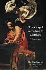 The Gospel According to Matthew: A Commentary Cover des Buches The Gospel According to Matthew: A Commentary (ISBN: 9781481313308)