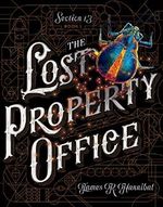 The Lost Property Office (Section 13) Cover des Buches The Lost Property Office (Section 13) (ISBN: 9781481467117)