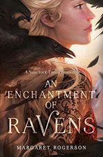 An Enchantment of Ravens Cover des Buches An Enchantment of Ravens (ISBN: 9781481497596)