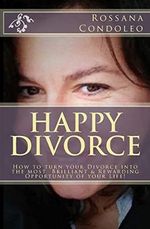 Happy Divorce: How to turn your divorce into the most brilliant and rewarding opportunity of your life! Cover des Buches Happy Divorce: How to turn your divorce into the most brilliant and rewarding opportunity of your life! (ISBN: 9781481818971)