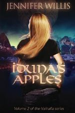 Iduna's Apples: Volume 2 (Valhalla) Cover des Buches Iduna's Apples: Volume 2 (Valhalla) (ISBN: 9781481828871)