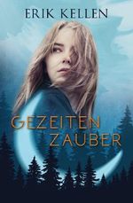 GezeitenZauber - Die Bestimmung Cover des Buches GezeitenZauber - Die Bestimmung (ISBN: 9781481838498)