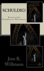 Schuldig!: Krimireihe Kommissar Hartmann Cover des Buches Schuldig!: Krimireihe Kommissar Hartmann (ISBN: 9781482380163)