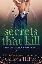 Secrets That Kill: A Shelby Nichols Adventure Cover des Buches Secrets That Kill: A Shelby Nichols Adventure (ISBN: 9781482628708)