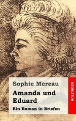 Amanda und Eduard: Ein Roman in Briefen Cover des Buches Amanda und Eduard: Ein Roman in Briefen (ISBN: 9781482646528)