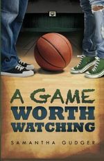 A Game Worth Watching (Worth Series, Band 1) Cover des Buches A Game Worth Watching (Worth Series, Band 1) (ISBN: 9781483964867)