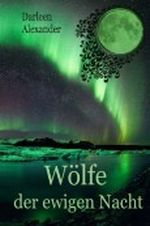 Wölfe der ewigen Nacht: 2 Cover des Buches Wölfe der ewigen Nacht: 2 (ISBN: 9781483981147)
