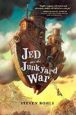 Jed and the Junkyard War (Junkyard Wars) Cover des Buches Jed and the Junkyard War (Junkyard Wars) (ISBN: 9781484729236)
