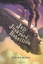 Jed and the Junkyard War Book 2 - Jed and the Junkyard Rebellion Cover des Buches Jed and the Junkyard War Book 2 - Jed and the Junkyard Rebellion (ISBN: 9781484730485)