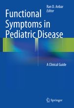Functional Symptoms in Pediatric Disease Cover des Buches Functional Symptoms in Pediatric Disease (ISBN: 9781489980731)