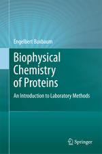 Biophysical Chemistry of Proteins Cover des Buches Biophysical Chemistry of Proteins (ISBN: 9781489982131)