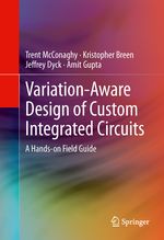 Variation-Aware Design of Custom Integrated Circuits: A Hands-on Field Guide Cover des Buches Variation-Aware Design of Custom Integrated Circuits: A Hands-on Field Guide (ISBN: 9781489996732)