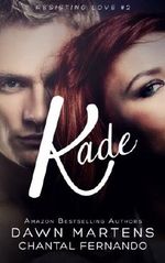 Kade (Resisting Love, Band 2) Cover des Buches Kade (Resisting Love, Band 2) (ISBN: 9781490462769)