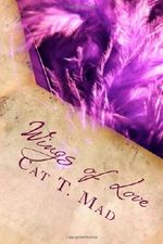 Wings of Love: Kurzgeschichten Cover des Buches Wings of Love: Kurzgeschichten (ISBN: 9781490520926)
