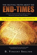THE EXCITING TRUTH ABOUT THE END-TIMES: A Strictly Scriptural Understanding of John's Revelation and End-Time Prophecy Cover des Buches THE EXCITING TRUTH ABOUT THE END-TIMES: A Strictly Scriptural Understanding of John's Revelation and End-Time Prophecy (ISBN: 9781490857596)