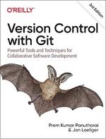Version Control with Git: Powerful Tools and Techniques for Collaborative Software Development Cover des Buches Version Control with Git: Powerful Tools and Techniques for Collaborative Software Development (ISBN: 9781492091196)