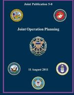 Joint Operation Planning: Joint Publication 5-0 Cover des Buches Joint Operation Planning: Joint Publication 5-0 (ISBN: 9781492133155)