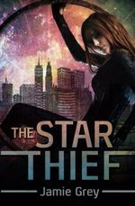 The Star Thief Cover des Buches The Star Thief (ISBN: 9781492944843)